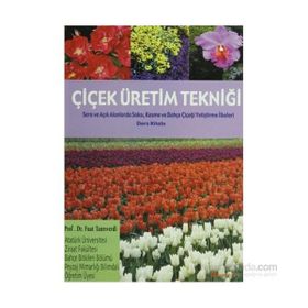 Çiçek Üretim Tekniği - Prof. Dr. Fuat Tanrıverdi