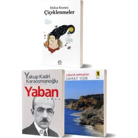 Çiçeklenmeler - Yaban - Yakup Kadri Karaosmanoğlu - Yakacık Mektupları - Mahmut Yesari