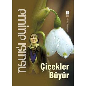 Çiçekler Büyür - Emine Işınsu
