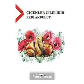 Çiçekler Çilelidir - Erdi Akbulut