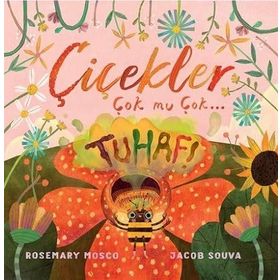 Çiçekler Çok mu Çok Tuhaf! Profil Kitap