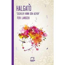ÇIÇEKLER KIMIN İÇIN AÇIYOR? - FERI LAINSCEK