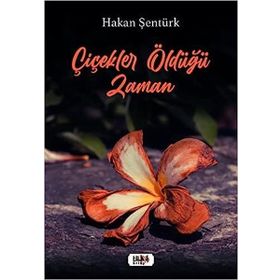 Çiçekler Öldüğü Zaman Tilki Kitap