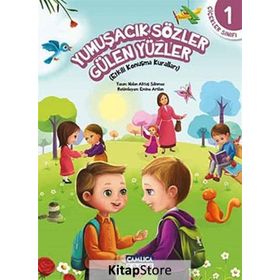 Çiçekler Sınıfı 1 Yumuşacık Sözler Gülen Yüzler - Nalan Aktaş Sönmez