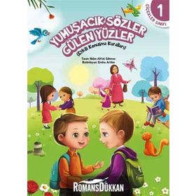 Çiçekler Sınıfı 1 Yumuşacık Sözler Gülen Yüzler - Nalan Aktaş Sönmez