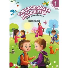 Çiçekler Sınıfı 1 Yumuşacık Sözler Gülen Yüzler - Nalan Aktaş Sönmez