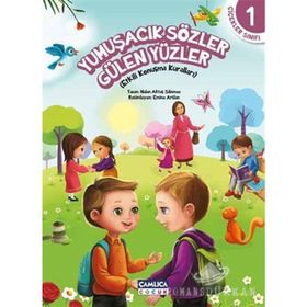 Çiçekler Sınıfı 1 Yumuşacık Sözler Gülen Yüzler - Nalan Aktaş Sönmez