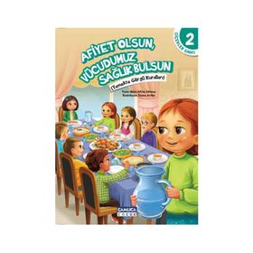 Çiçekler Sınıfı 2 Afiyet Olsun Vücudumuz Sağlık Bulsun - Nalan Aktaş Sönmez