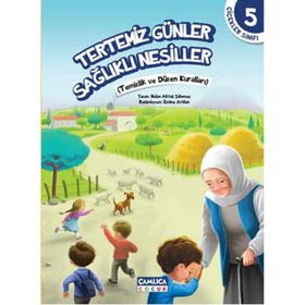 Çiçekler Sınıfı 5 Tertemiz Günler Sağlıklı Nesiller - Nalan Aktaş Sönmez
