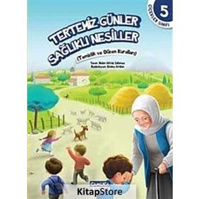 Çiçekler Sınıfı 5 Tertemiz Günler Sağlıklı Nesiller - Nalan Aktaş Sönmez