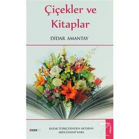 ÇIÇEKLER VE KITAPLAR - DIDAR AMANTAY