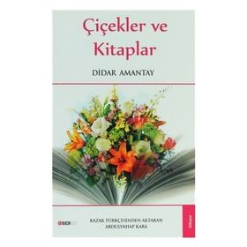 ÇIÇEKLER VE KITAPLAR - DIDAR AMANTAY