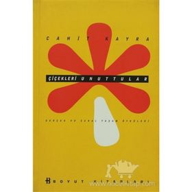 ÇİÇEKLERİ UNUTTULAR - CAHIT KAYRA