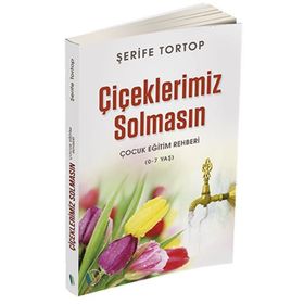 Çiçeklerimiz Solmasın - Şerife Tortop