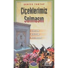Çiçeklerimiz Solmasın - Şerife Tortop