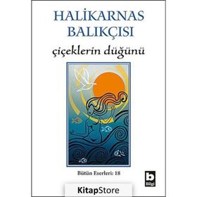 Çiçeklerin Düğünü - Halikarnas Balıkçısı