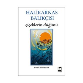 Çiçeklerin Düğünü - Halikarnas Balıkçısı