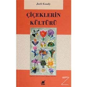 Çiçeklerin Kültürü - Jack Goody