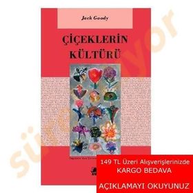 Çiçeklerin Kültürü - Jack Goody