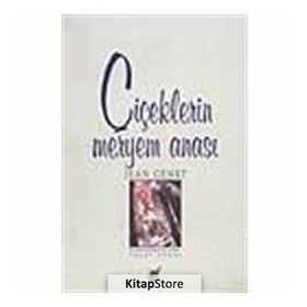 ÇIÇEKLERIN MERYEM ANASI - JEAN GENET (ISBN:9789755392431)