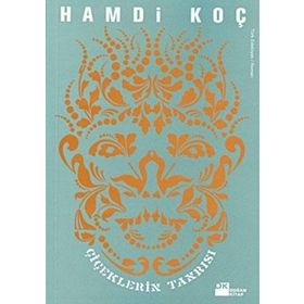 ÇİÇEKLERİN TANRISI - HAMDI KOÇ