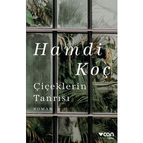 ÇİÇEKLERİN TANRISI - HAMDI KOÇ
