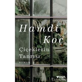 ÇİÇEKLERİN TANRISI - HAMDI KOÇ