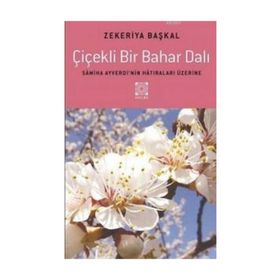 Çiçekli Bir Bahar Dalı - Zekeriya Başkal