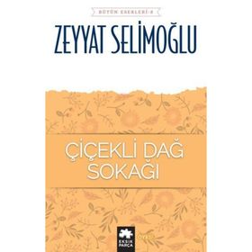 Çiçekli Dağ Sokağı - Zeyyat Selimoğlu