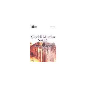 ÇİÇEKLİ MUMLAR SOKAĞI - YILMAZ KARAKOYUNLU
