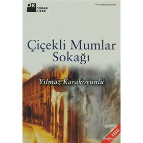 ÇİÇEKLİ MUMLAR SOKAĞI - YILMAZ KARAKOYUNLU