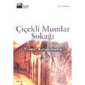 ÇİÇEKLİ MUMLAR SOKAĞI - YILMAZ KARAKOYUNLU
