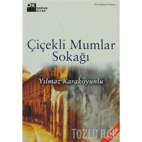 ÇİÇEKLİ MUMLAR SOKAĞI - YILMAZ KARAKOYUNLU