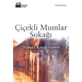 ÇİÇEKLİ MUMLAR SOKAĞI - YILMAZ KARAKOYUNLU