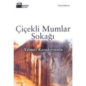 ÇİÇEKLİ MUMLAR SOKAĞI - YILMAZ KARAKOYUNLU