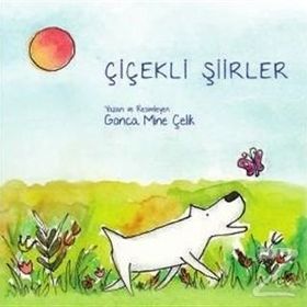 Çiçekli Şiirler - Gonca Mine Çelik