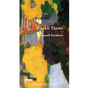 Çiçekli Yazma - İsmail Karakurt