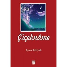 Çiçekname - Aynur Koçak