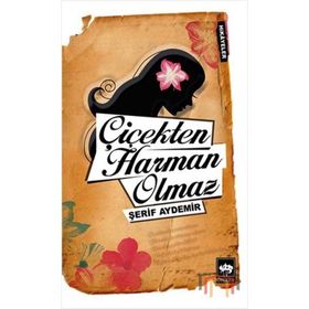 Çiçekten Harman Olmaz - Şerif Aydemir