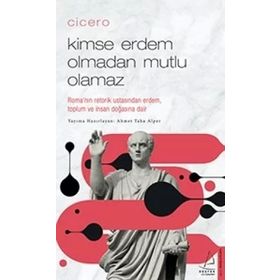 Cicero / Kimse Erdem Olmadan Mutlu Olamaz - Ahmet Taha Alper