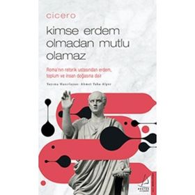 Cicero / Kimse Erdem Olmadan Mutlu Olamaz - Ahmet Taha Alper