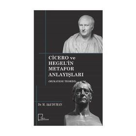 Cicero ve Hegel'in Metafor Anlayışları - Dr. M. Akif Duman
