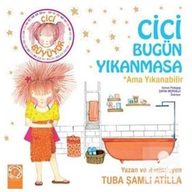 Cici Bugün Yıkanmasa Ama Yıkanabilir-Artemis Yayınları