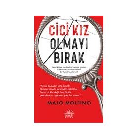 Cici Kız Olmayı Bırak - Majo Molfino