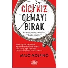 Cici Kız Olmayı Bırak - Majo Molfino