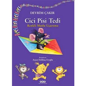 Cici Pisi Tedi - Renkli Mutlu Uçurtma - Devrim Çakır