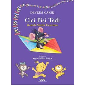 Cici Pisi Tedi - Renkli Mutlu Uçurtma - Devrim Çakır