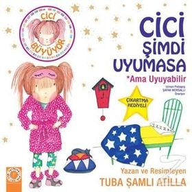 Cici Şimdi Uyumasa - Ama Uyuyabilir - Tuba Şamlı Atilla