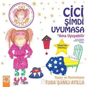 Cici Şimdi Uyumasa - Ama Uyuyabilir - Tuba Şamlı Atilla