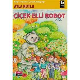 ÇİÇİK ELLI ROBOT - AYLA KUTLU